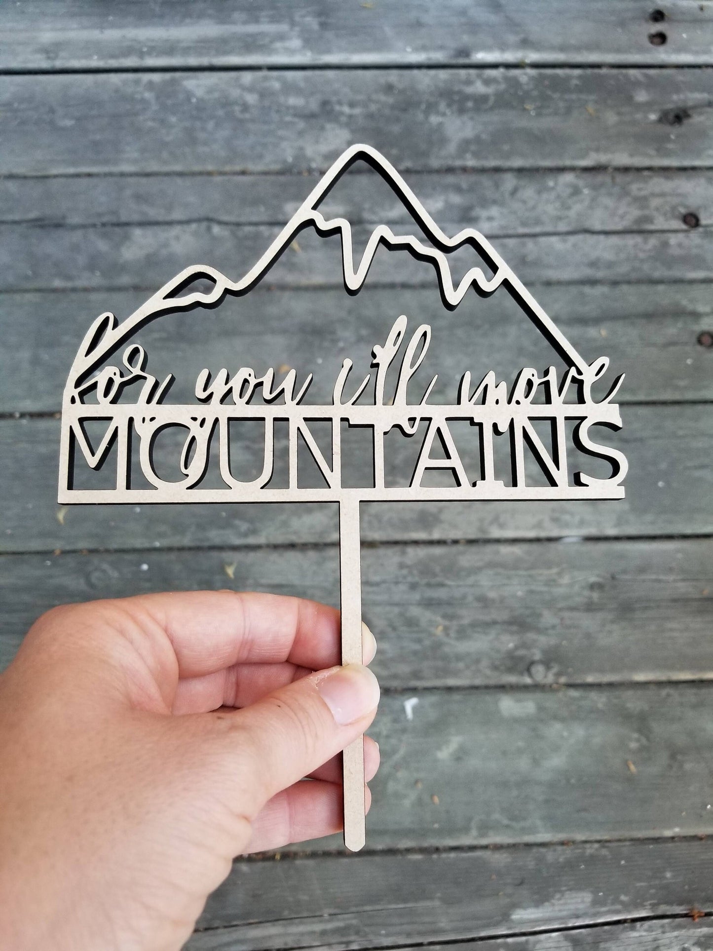 For You I'll Move Mountains Cake Topper - Wedding - Anniversary - Baby Shower - Event Cake Topper - Unique Laser Cut - Wood - Acrylic