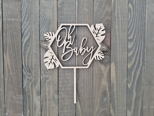 Oh Baby Monstera Hexagon Cake Topper - Tropical - Palm Leaves - Baby Shower - Safari Theme - Modern Calligraphy - Laser Cut - Wood - Acrylic